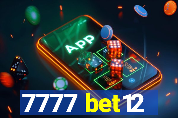 7777 bet12